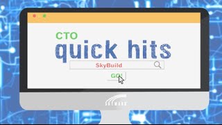 Quick Hits For Ctos Skybuild