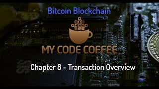 Chapter 8 - Bitcoin Transaction