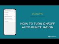 How to Turn On/Off Auto punctuation - Samsung [Android 11 - One UI 3]