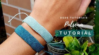 Dede Tutoriais | Como fazer uma pulseira de ponto simples #274