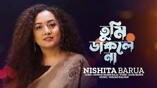 Tumi Daklena | তুমি ডাকলে না | Nishita Barua | Dewan Naser Raza| Alok Bappa | Suman Kalyan |