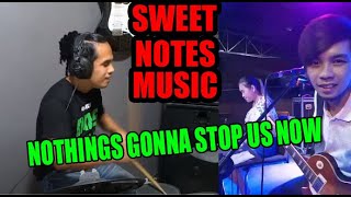 Nothings Gonna stop us now collaboration with Sweet notes Music