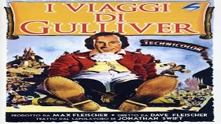 I viaggi di Gulliver (1939) film d'animazione doppiaggio originale d'epoca in italiano