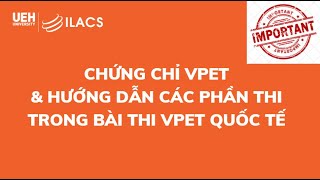 [VPET] Chứng chỉ VPET - Chi tiết từng phần thi - Cách làm bài thi