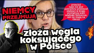 Niemcy przejmują złoża węgla koksującego w Polsce - nie potrzeba nam przemysłu stalowego