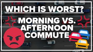 Which has more traffic: the morning or afternoon commute?