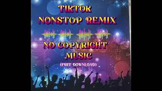 TIKTOK NONSTOP REMIX Free music for LS  #nocopyrightmusic  #viral #