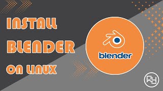 How to install Blender on Linux Mint, Ubuntu, Other Linux Distributions