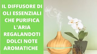 Il migliore diffusore di oli essenziali  A-room diffuser