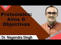 Introduction to Proteomics | Proteomics and Genomics | Aims and Objectives of Proteomics | PENS#88