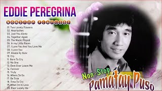 Eddie Peregrina Greatest Hits - OPM Nonstop Collection - Tagalog Love Songs Of All Time