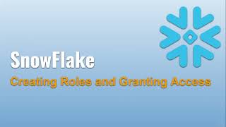 12 ❄️ Creating Roles and Granting Access in Snowflake: Step-by-Step Tutorial