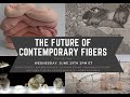 TEXTILE TALK: The Future of Contemporary Fibers (Surface Design Association)