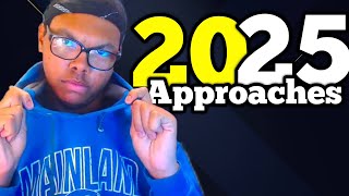 🔴2025 APPROACHES