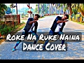 Roke Na Ruke Naina | Arijit Singh | Varun Alia | Feel Dance Center | Badri Ki Dulhaniya |Dance Cover