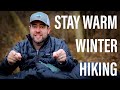 How To Stay Warm In Winter Weather | Backpacking and Winter Camping Clothing  Layering