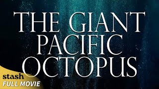 The Giant Pacific Octopus | Mystical Creature Documentary | Full Movie