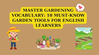 Master Gardening Vocabulary: 10 Must-Know Garden Tools for English Learners