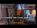 2.1 Amplifier with sweeten tower speaker