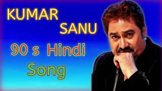 💞 Kumar Sanu top 10 hindi song😘Best of Kumar Sanu 💞 Kumar Sanu love song 💞#kumarsanu #90s #song...
