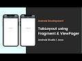 Android Tab Layout using Fragments and ViewPager | Android Studio | Java