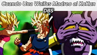 Ese Kokun es un Lokillo XD no le Basto con Caulifla para Pelear Hasta llamo a su Hermana [#edit] DBS