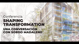 Shaping Transformation | Una conversación con Sordo Madaleno