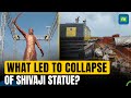 Shivaji Maharaj's Statue Collapses In Sindhudurg; Govt Faces Opposition Fire | N18V