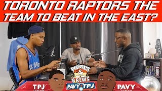 Are the Toronto Raptors the team to beat in the East? | Hoops N Brews