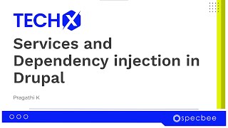 Why every #drupal developer needs to know about Services and Dependency Injection | TECHX | SPECBEE