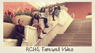 RCHS Farewell Video 2017