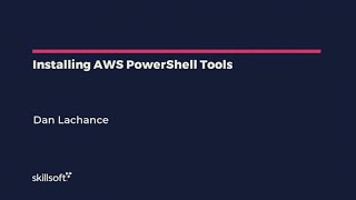 Installing AWS PowerShell Tools - AWS Solutions Architect Associate: Architecture & Tools