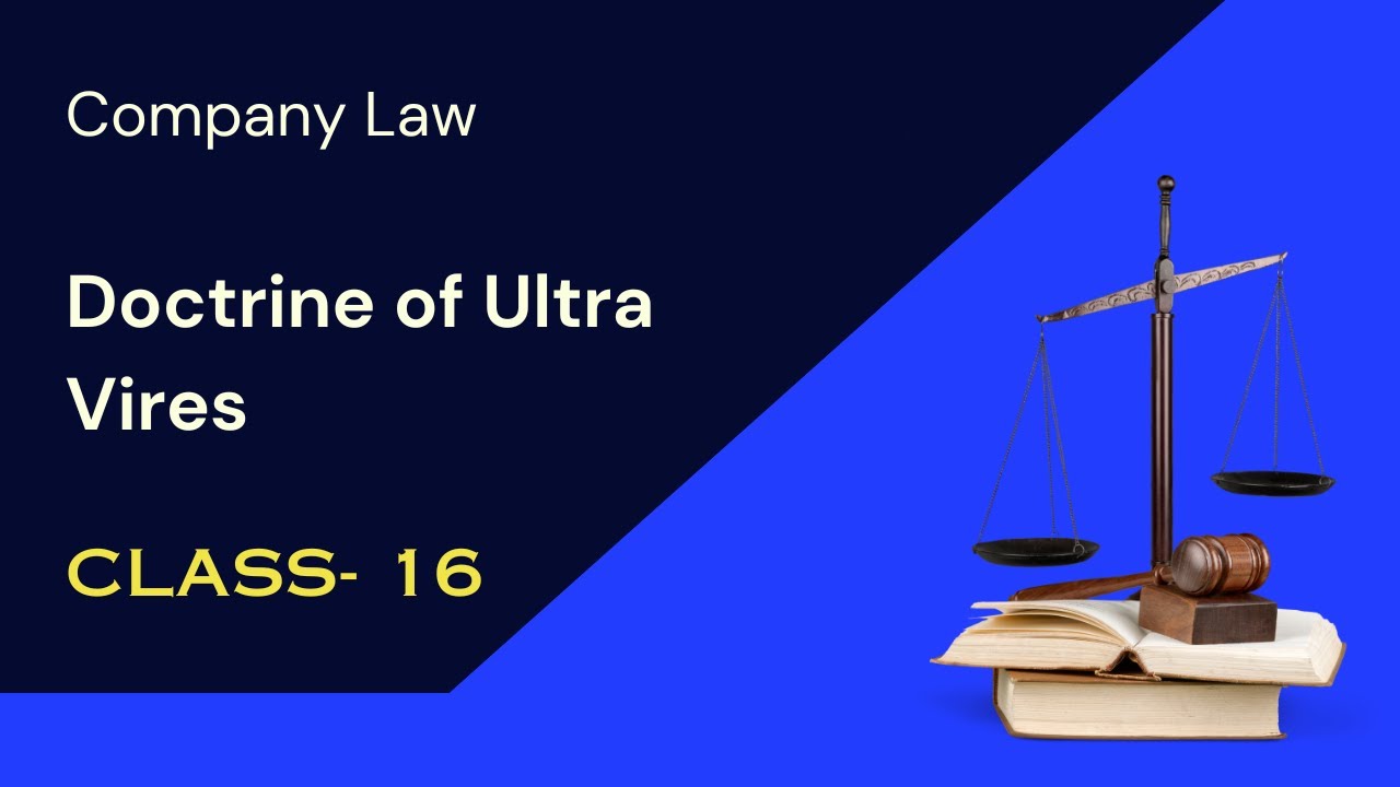 16 Doctrine Of Ultra Vires | Company Law - YouTube