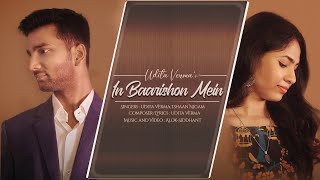 In Baarishon Mein (Official Music Video) | Udita Verma ft. Ishaan Nigam | Latest Love Song 2021