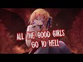 【Nightcore】→ all the good girls go to hell (Rock Cover) (Animated) || Lyrics