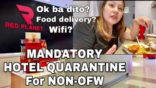 MANDATORY HOTEL QUARANTINE FOR NON-OFW AT RED PLANET HOTEL IN MANILA | THE PROTOCOL - MY EXPERIENCE