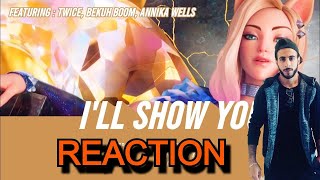 KDA - I’LL SHOW YOU REACTION - (Official Concept Video - Starring Ahri)