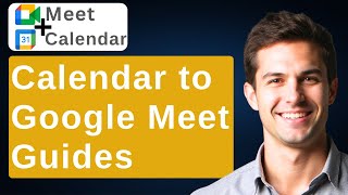 Creating A Google Meet From A Calendar Event [2026 Guide]
