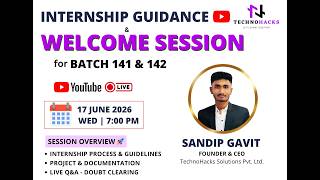 Internship Guidance & Welcome Session | Batch 141 & 142 | TechnoHacks Solutions Pvt. Ltd.