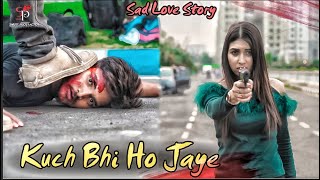 Kuch Bhi Ho Jaye | B Praak | Jaani | Sad Love Story | Mai Barish Ka Mousam Hu | SMRITI PRODUCTION