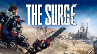 #3 初見のザ・サージ篇(The Surge)