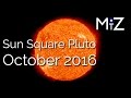 Sun Square Pluto - October 2016 - True Sidereal Astrology