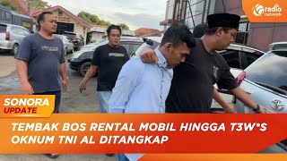 SONORA UPDATE - Penembak Bos Rental Ditangkap, Polisi Bantah Tolak Dampingi Penarikan Mobil Korban