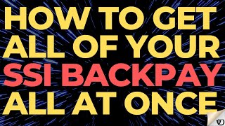 Get all of your SSI BACKPAY at once by doing this.