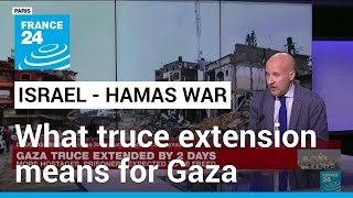 What truce extension means for Gaza's residents • FRANCE 24 English