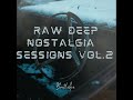 Deep Nostalgia Sessions Vol 02 Mixed By Bontlekie