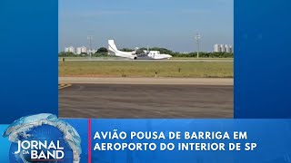 Avião pousa de barriga em aeroporto do interior de São Paulo | Jornal da Band