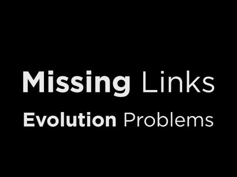 Evolution Problems Missing Links Youtube