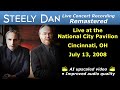 Steely Dan 2008-07-13 Cincinnati, OH | Remastered Full Concert (Upscaled 1080p HD)