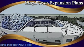 Leicester City | King Power Stadium Expansion Plans